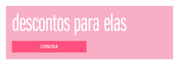 Descontos para elas