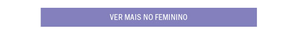Ver mais no Feminino