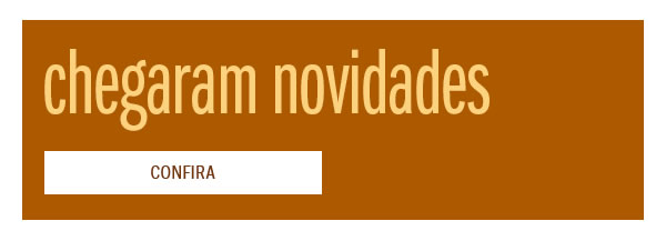 Chegaram novidades