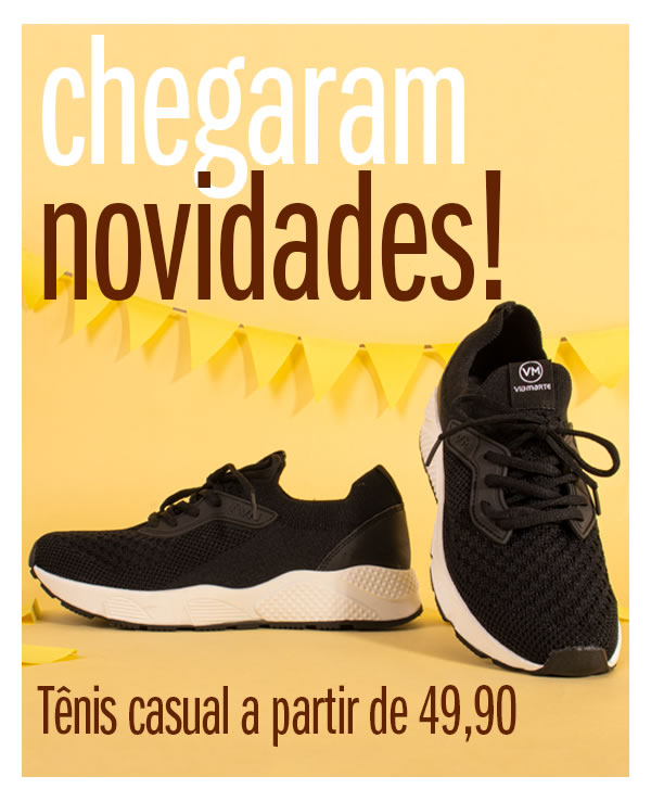 Chegou novidades! Tênis casual a partir de 49,90 
