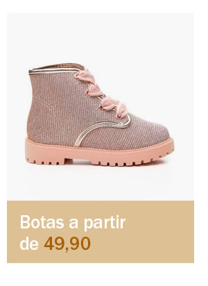 Bota infantil a partir de 49,90
