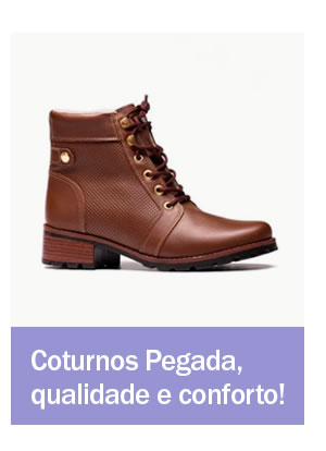 Coturnos Pegada - Qualidade e conforto!