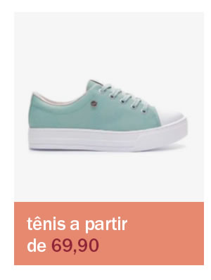  Tênis a partir de 69,90
