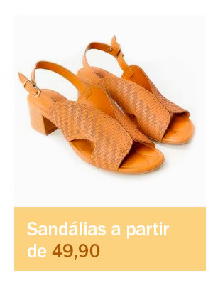 Sandálias a partir de 49,90
