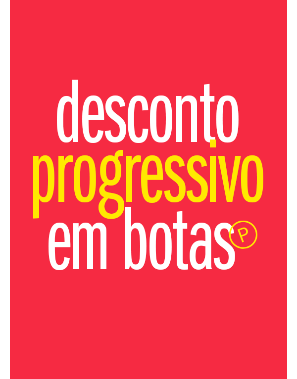 Desconto Progressivo Botas - Quanto + compra + desconto