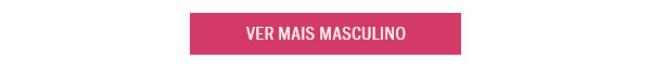 Ver mais Masculino