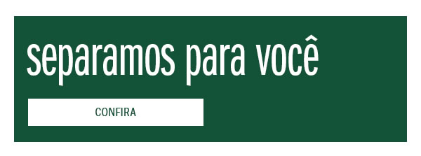 Separamos para você