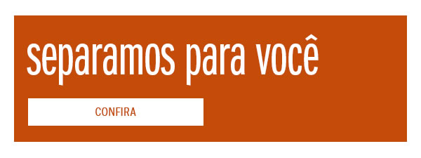 separamos para você
