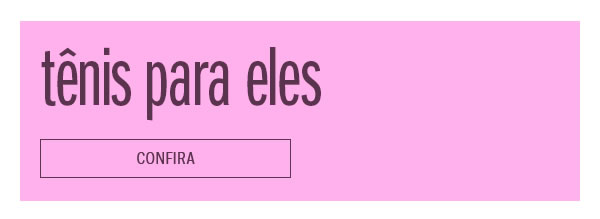 Tênis para eles