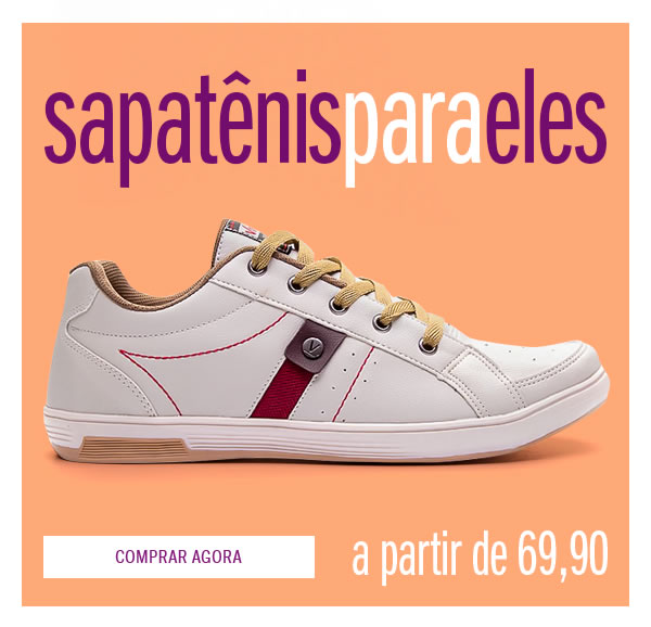 Sapatênis para eles a partir de 69,90