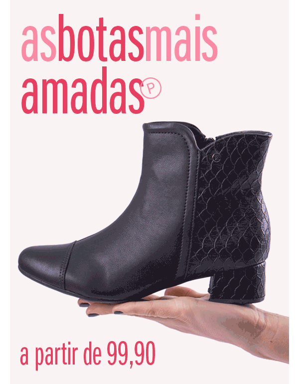 Já escolheu sua bota? Coturno, Salto ou esquimó -  a partir de 99,90
