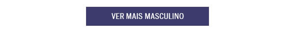 Ver mais em masculino