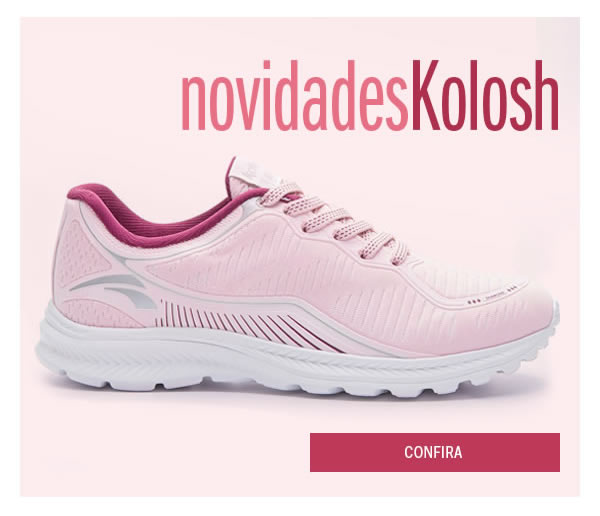 Coleção Kolosh - Conforto em todos os momentos