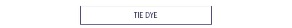 Tie Dye