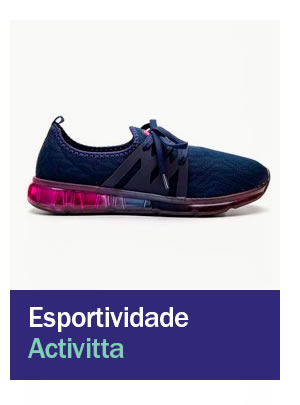 Conforto e esportividade - Activitta 