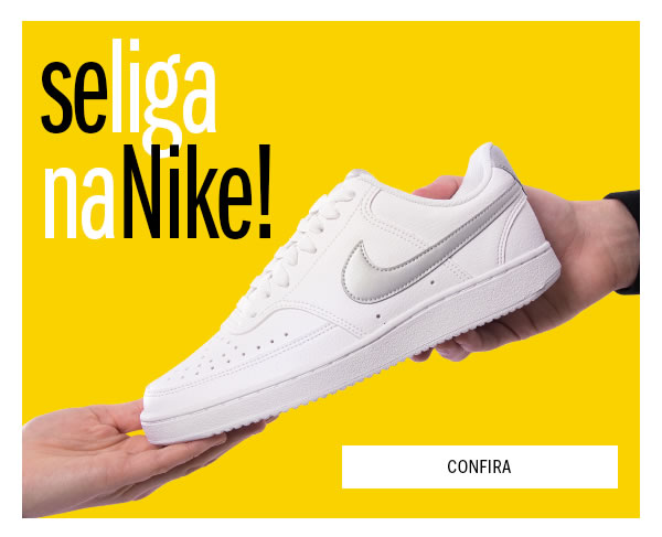 Se liga nos novos da Nike!