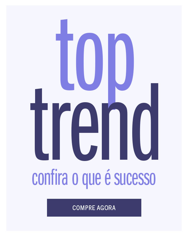 Top Trends Chegou! espia o que foi Sucesso na semana