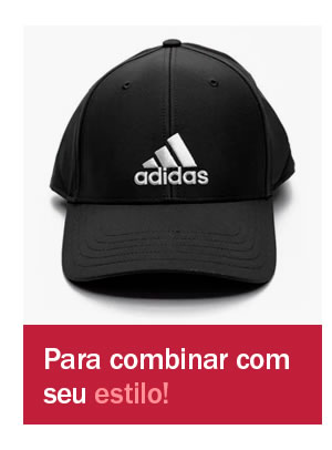 Para combinar com seu estilo!