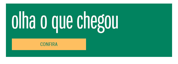 Olha o que chegou