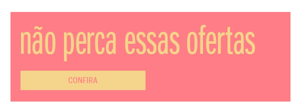 Não perca essas ofertas