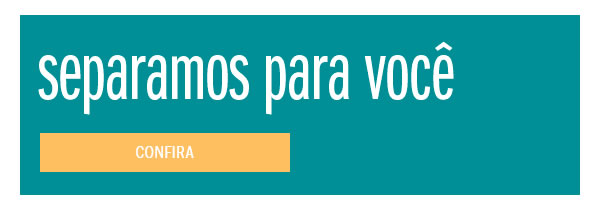 Separamos para você
