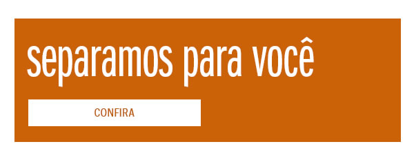 Separamos para você
