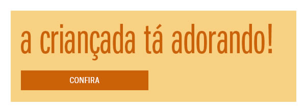 Criançada ta adorando