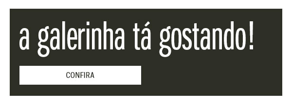 A galerinha ta gostando