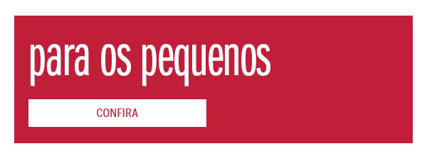 Para os pequenos