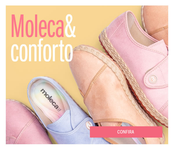 Conforto é com moleca