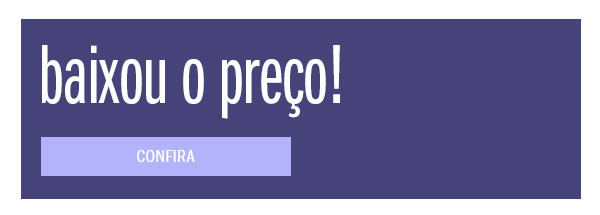 Preço baixou