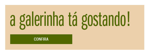 A Galerinha ta gostando