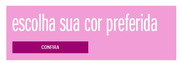 Escolha sua cor preferida