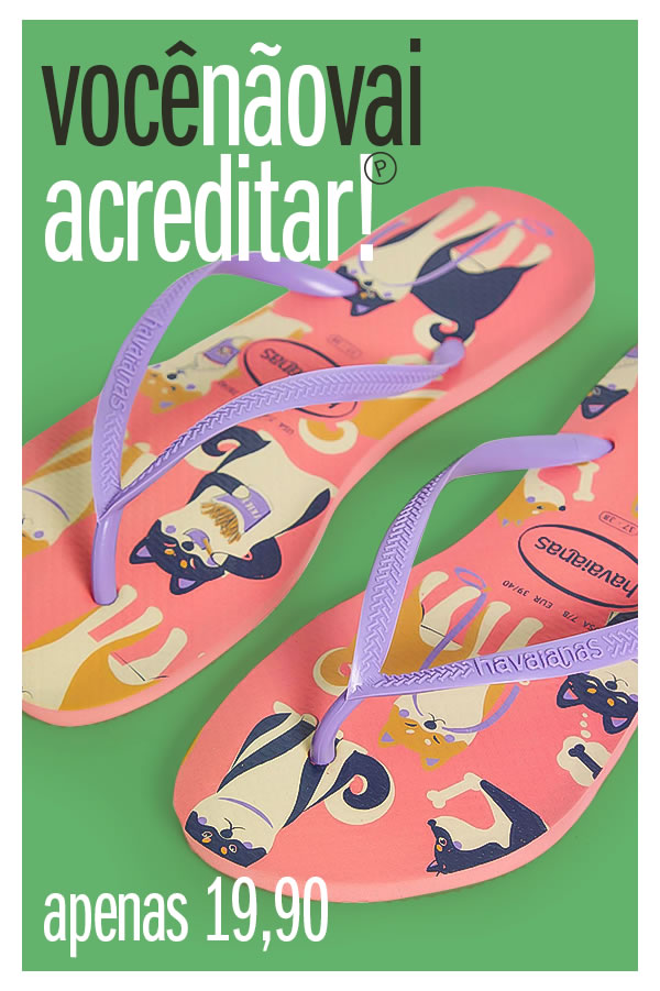 Você não vai acreditar! Só 19,90 - ofertas selecionadas