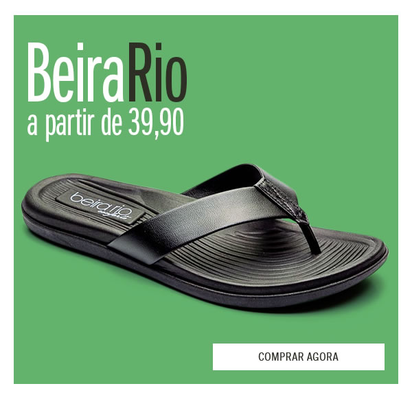 Beira Rio conforto a partir de 39,90 