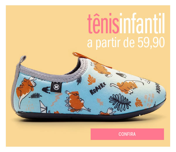 Tênis infantil a partir de 59,90
