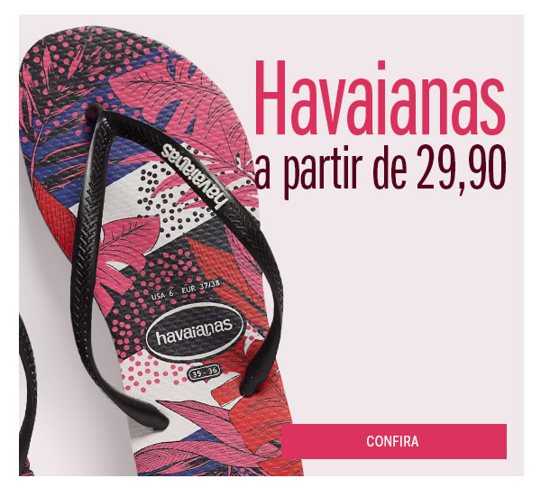 Havaianas a partir de 29,90 