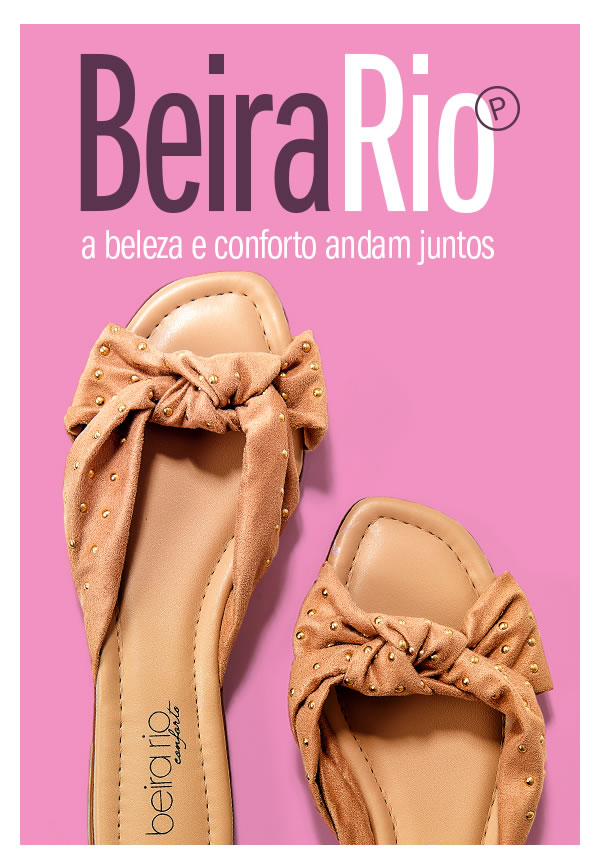 Beira Rio a beleza e conforto andam juntas - a partir de 39,90
