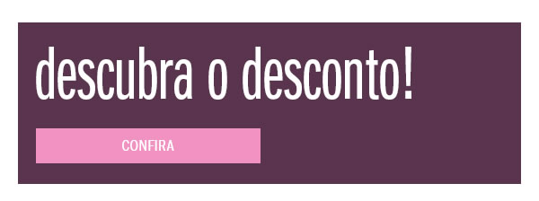 Descubra o desconto
