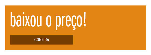 Baixou o preço