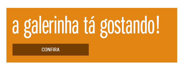 A galerinha ta gostando