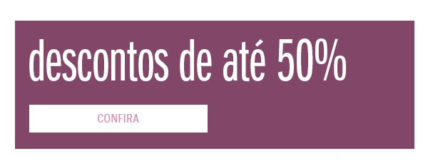 aproveite o desconto até 50%
