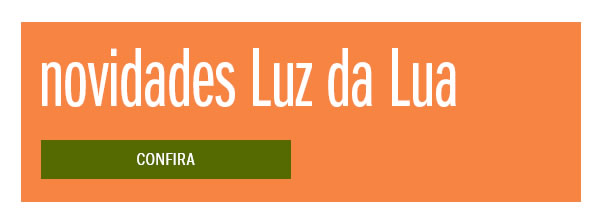 Novidades Luz da Lua