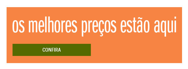 Os melhores preços estão aqui