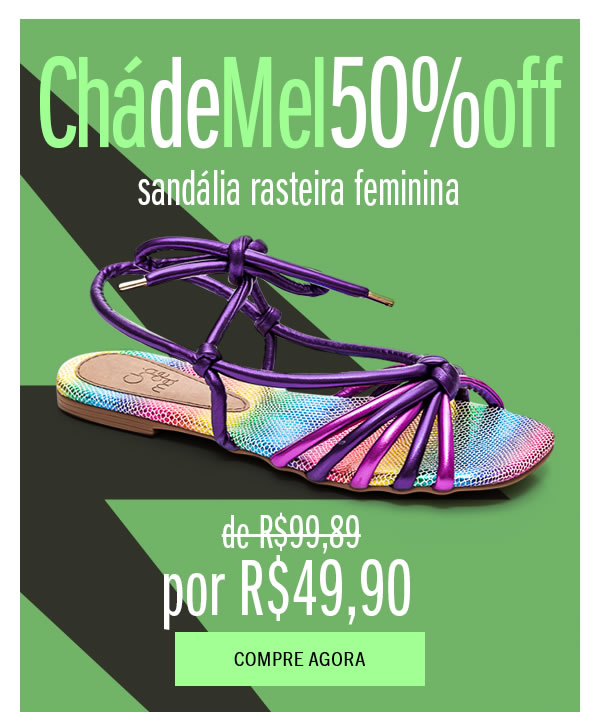 Oferta do momento
Sandália chá de mel 50% OFF
