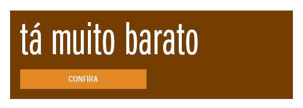 Ta muito barato