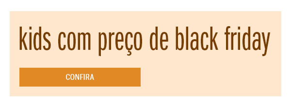 kids com preço de black friday
