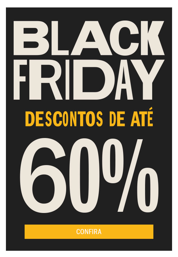 Já começou! Ofertas antecipadas de Black Friday- até 60%
