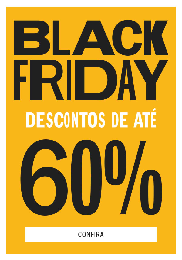 Já começou! Ofertas antecipadas de Black Friday- até 60%