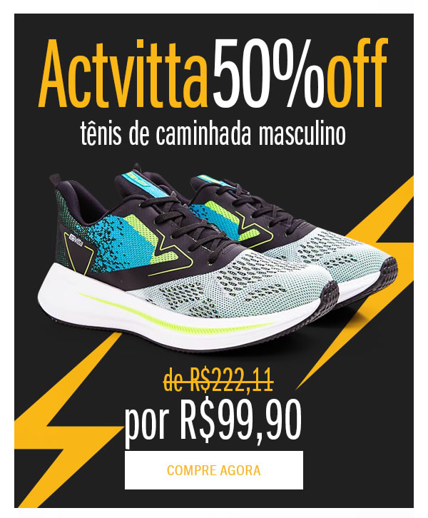Tênis actvtta com 50%
